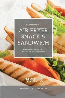 Air Fryer Snack and Sandwich Vol. 2 1