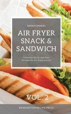 Air Fryer Snack and Sandwich Vol. 2 1