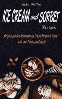 bokomslag Ice Cream and Sorbet Recipes