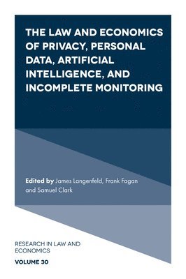 bokomslag The Law and Economics of Privacy, Personal Data, Artificial Intelligence, and Incomplete Monitoring