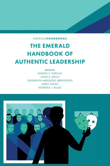 Romeo V. Turcan, John E. Reilly, Kenneth Mølbjerg Jørgensen, Yariv Taran, Andreea I. Bujac - Emerald Handbook of Authentic Leadership, Inbunden