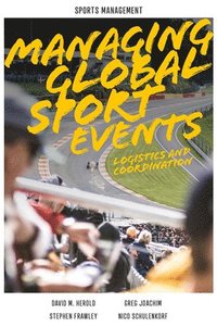 bokomslag Managing Global Sport Events