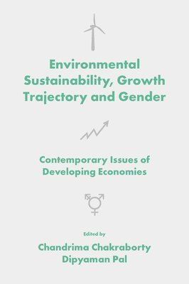 bokomslag Environmental Sustainability, Growth Trajectory and Gender