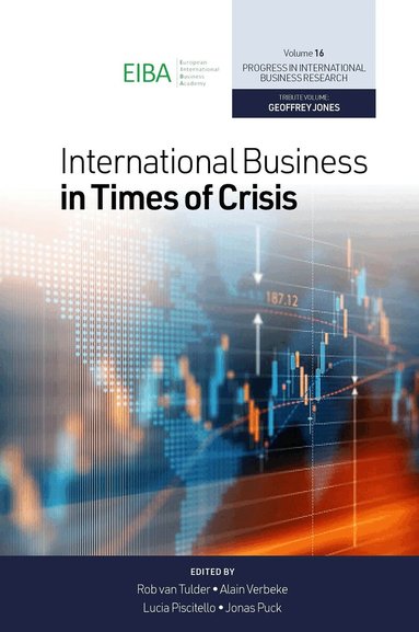 Rob Van Tulder, Alain Verbeke, Lucia Piscitello, Jonas Puck - International Business in Times of Crisis, Inbunden