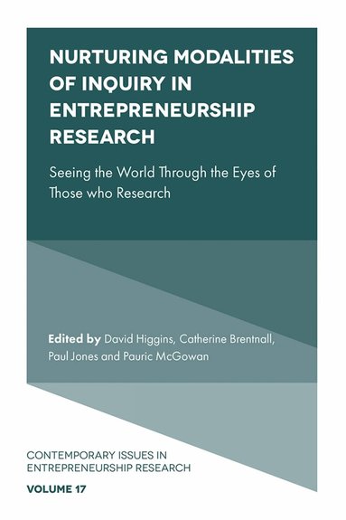 David Higgins, Catherine Brentnall, Paul Jones, Pauric McGowan - Nurturing Modalities of Inquiry in Entrepreneurship Research, Inbunden