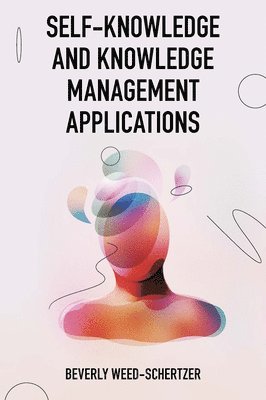 Self-Knowledge and Knowledge Management Applications 1