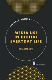 bokomslag Media Use in Digital Everyday Life