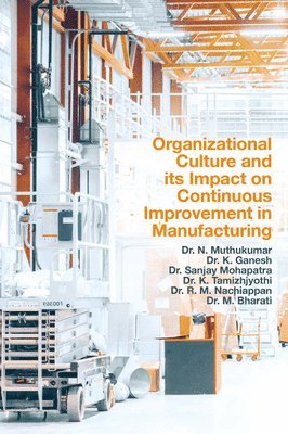 Organizational Culture and its Impact on Continuous Improvement in Manufacturing 1