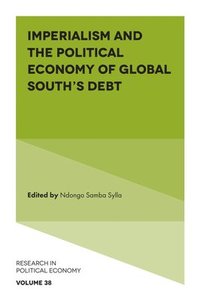 bokomslag Imperialism and the Political Economy of Global Souths Debt