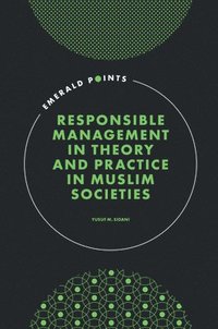 bokomslag Responsible Management in Theory and Practice in Muslim Societies