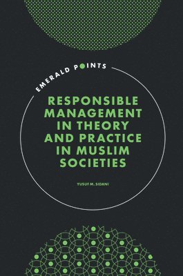 Responsible Management in Theory and Practice in Muslim Societies 1
