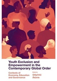 bokomslag Youth Exclusion and Empowerment in the Contemporary Global Order