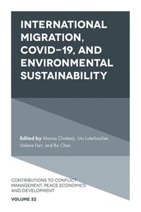 bokomslag International Migration, COVID-19, and Environmental Sustainability