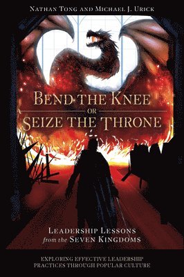 bokomslag Bend the Knee or Seize the Throne