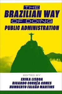 bokomslag The Brazilian Way of Doing Public Administration
