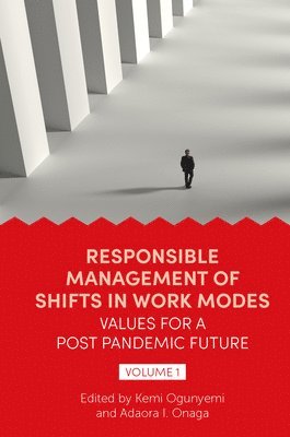 bokomslag Responsible Management of Shifts in Work Modes  Values for a Post Pandemic Future, Volume 1