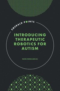bokomslag Introducing Therapeutic Robotics for Autism
