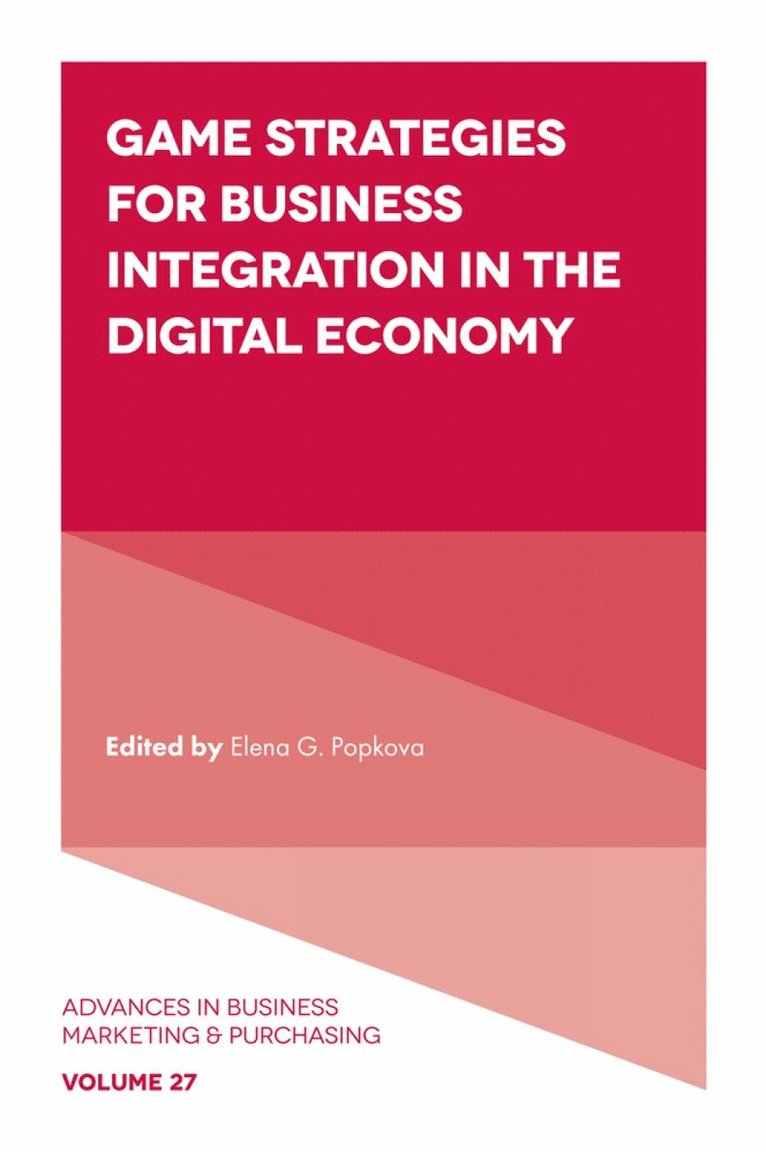 Elena Popkova, Russia) Popkova, Elena (MGIMO University, Elena G. Popkova, Elena G. Popkova - Game Strategies for Business Integration in the Digital Economy, Inbunden