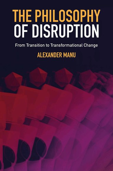 Alexander Manu - Philosophy of Disruption, Inbunden