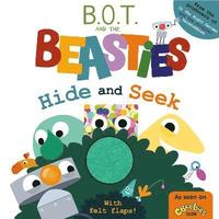 bokomslag B.O.T. and the Beasties Hide and Seek (Felt Flaps)