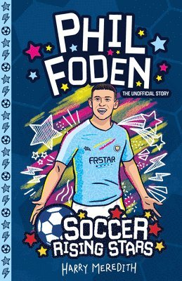 Soccer Rising Stars: Phil Foden 1