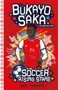 bokomslag Soccer Rising Stars: Bukayo Saka
