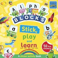 bokomslag Alphablocks Stick, Play and Learn: A Sticker Activity Book