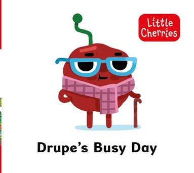 bokomslag Little Cherries Book 4: Drupe's Busy Day