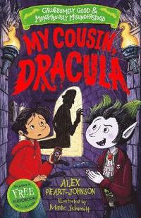 bokomslag My Cousin, Dracula (Gruesomely Good and Monstrously Misunderstood)