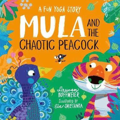 bokomslag Mula and the Chaotic Peacock (Paperback)