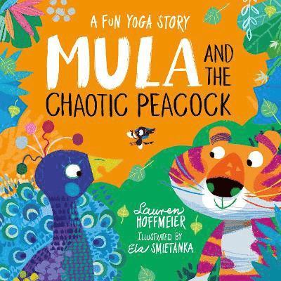 Lauren Hoffmeier - Mula and the Chaotic Peacock (Paperback), Häftad