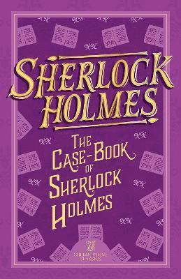 bokomslag Sherlock Holmes: The Case-Book of Sherlock Holmes