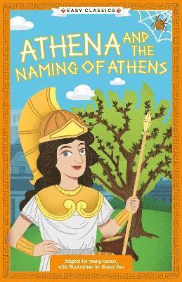 Greek Classics: Athena and the Naming of Athens (Easy Classics) 1