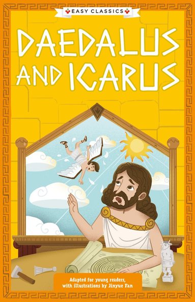 bokomslag Greek Classics: Daedalus and Icarus (Easy Classics)