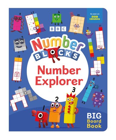 Numberblocks, Sweet Cherry Publishing - Numberblocks Number Explorer: A Big Board Book, Kartonnage