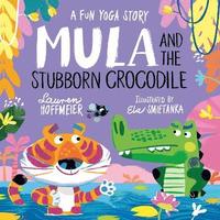 bokomslag Mula and the Stubborn Crocodile (Paperback)