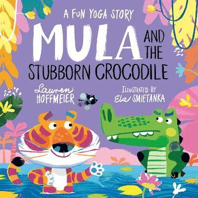 Lauren Hoffmeier - Mula and the Stubborn Crocodile (Paperback), Häftad