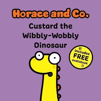 Horace & Co: Custard the Wibbly Wobbly Dinosaur 1