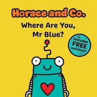 bokomslag Horace & Co: Where are you, Mr. Blue?