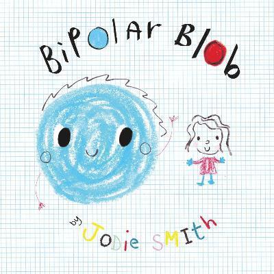 Bipolar Blob (Hardback Edition) 1