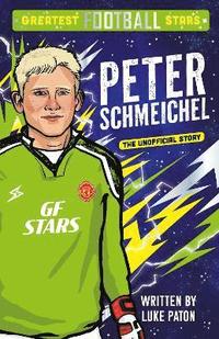 bokomslag Greatest Football Stars: Peter Schmeichel