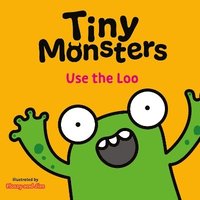 bokomslag Tiny Monsters Use the Loo