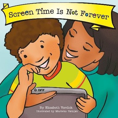 bokomslag Screen Time Is Not Forever (Best Behavior)