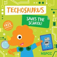 bokomslag Techosaurus Saves the School!