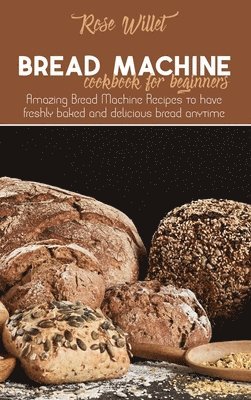 Bread Machine Cookbook for Beginners 1