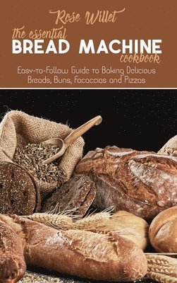 The Essential Bread Machine Cookbook 1