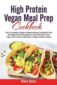 bokomslag High Protein Vegan Meal Prep Cookbook