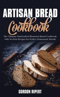 bokomslag Artisan Bread Cookbook