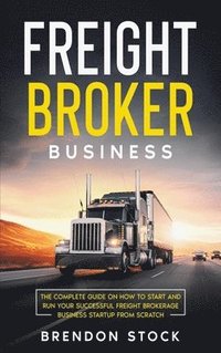 bokomslag Freight Broker Business