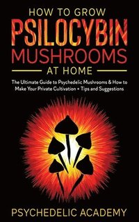 bokomslag How To Grow Psilocybin Mushrooms At Home